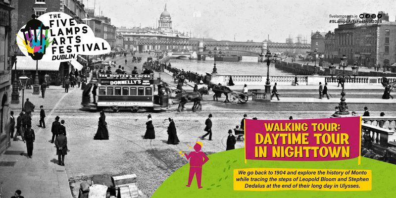 A Daytime Tour of Nighttown - James Joyce Ulysses walking tour of Monto Dublin