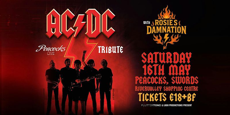 AC/DC Tribute - Rosie's Damnation, 16th May Peacocks Swords