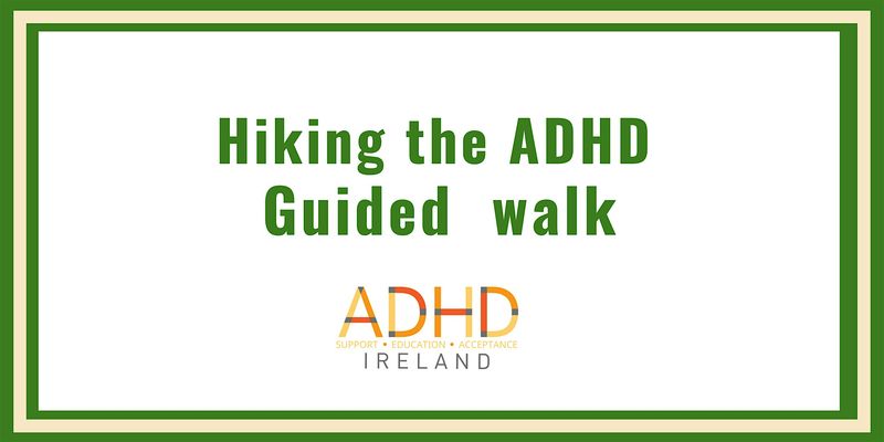 ADHD adults guided walk at Lough Bray Wicklow Mountains