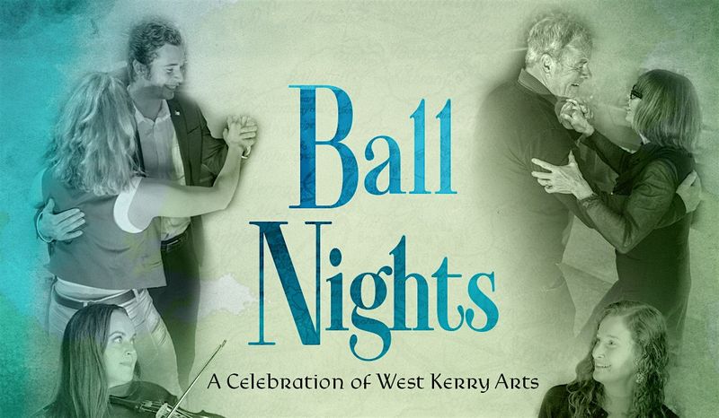 Ball Nights: A Celebration of West Kerry Arts at The Sugar Club Dublin
