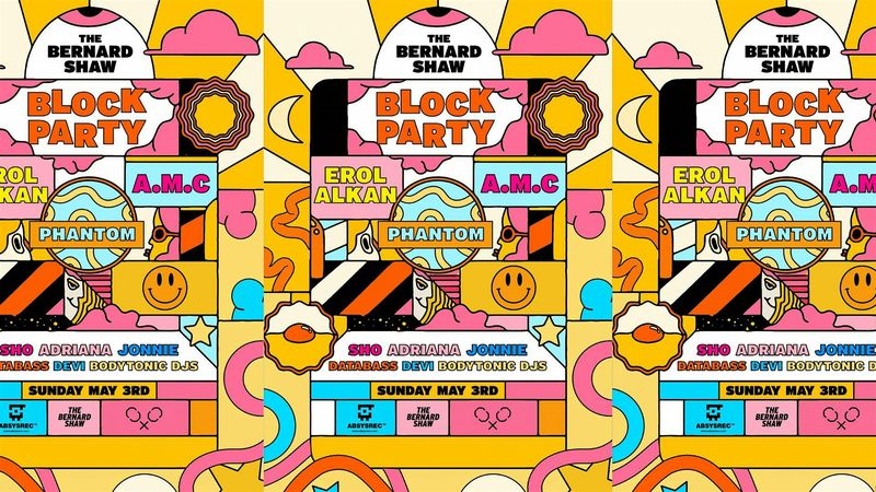 Bernard Shaw Block Party with Erol Alkan AMC and Phantom at The Racket Space Dublin