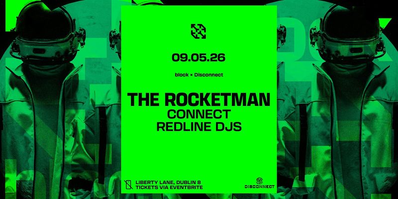 block x Disconnect. The Rocketman