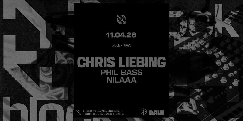 block x Raw - Chris Liebing
