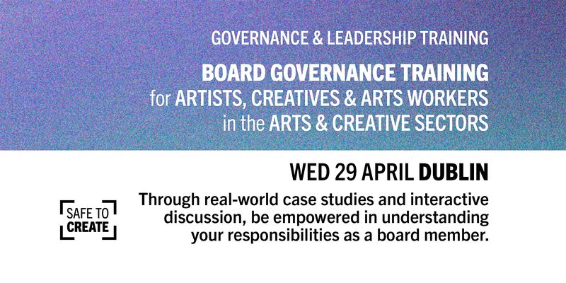 Board Governance Training for Artists, Creatives and Arts Workers (DUBLIN)