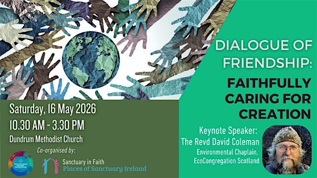 Dialogue of Friendship: Faithfully Caring for Creation