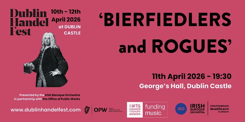 DUBLIN HANDELFEST 2026 | ‘Bierfiedlers and Rogues’