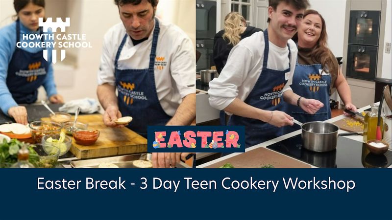 Easter Break 3-Day Teen Cookery Workshop