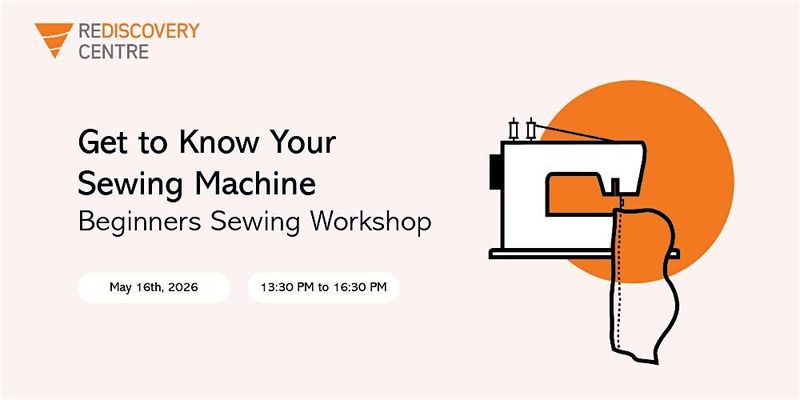 Get to Know Your Sewing Machine - Beginner's Sewing Machine Workshop