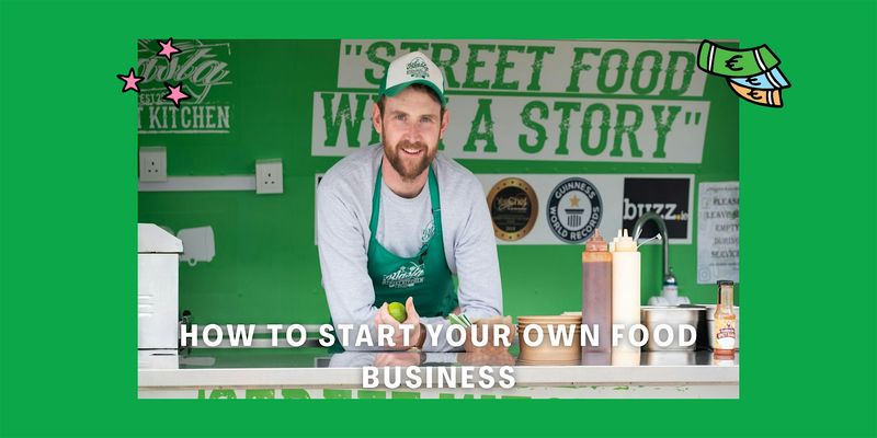 How To Start Your Own Food Business
