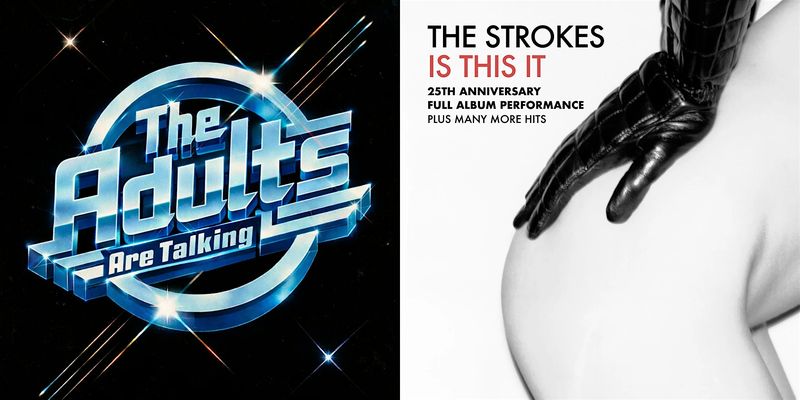 The Adults Are Talking - Is This It - 25th Anniversary DUBLIN