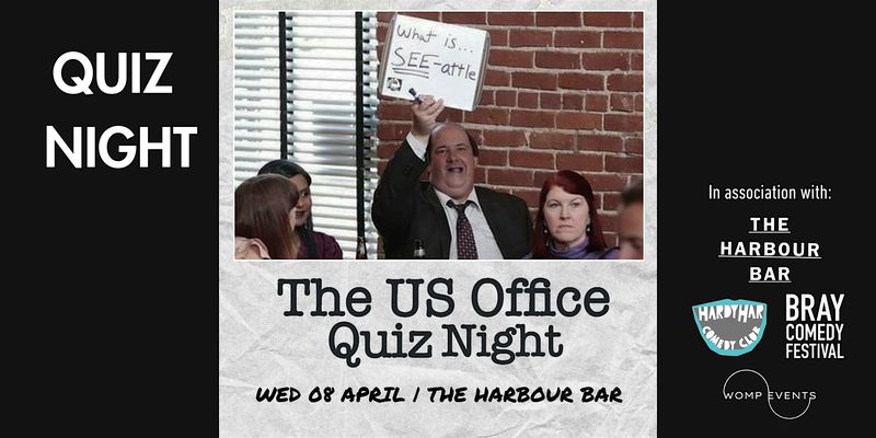 The US OFFICE Quiz Night at The Harbour Bar, Bray